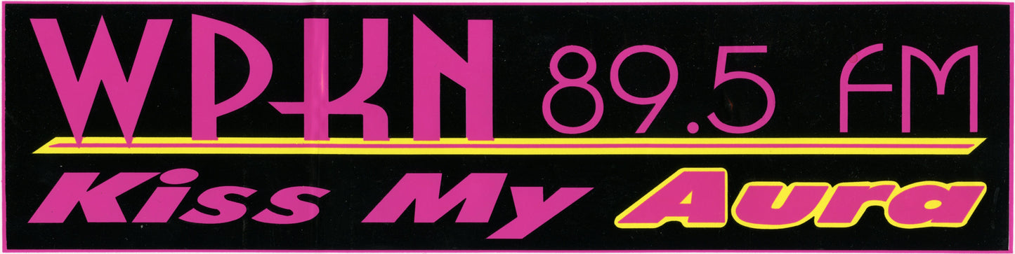 WPKN "Kiss My Aura" Bumper Sticker Reissue